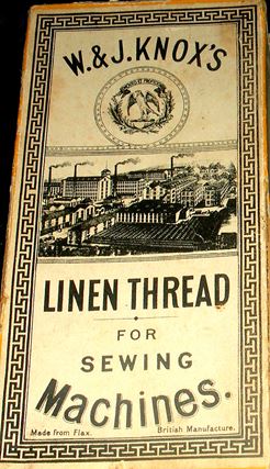 HISTORY OF SEWING THREADS, BARBOUR, CLARK, COATS, SYLKO, SEWALOT